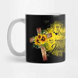 Why You'all Trying To Test The Jesus In Me Costume Gift Mug